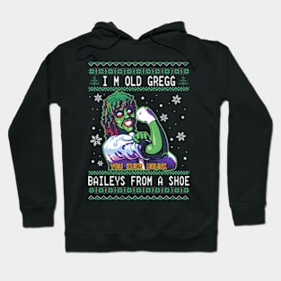 I'M OLD GREGG - BAILEYS FROM A SHOE Hoodie